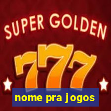 nome pra jogos